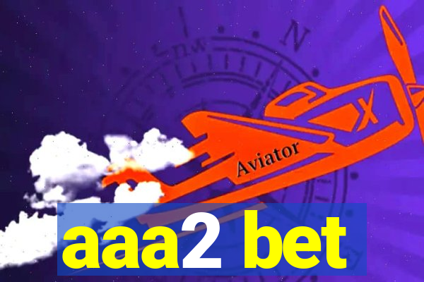 aaa2 bet